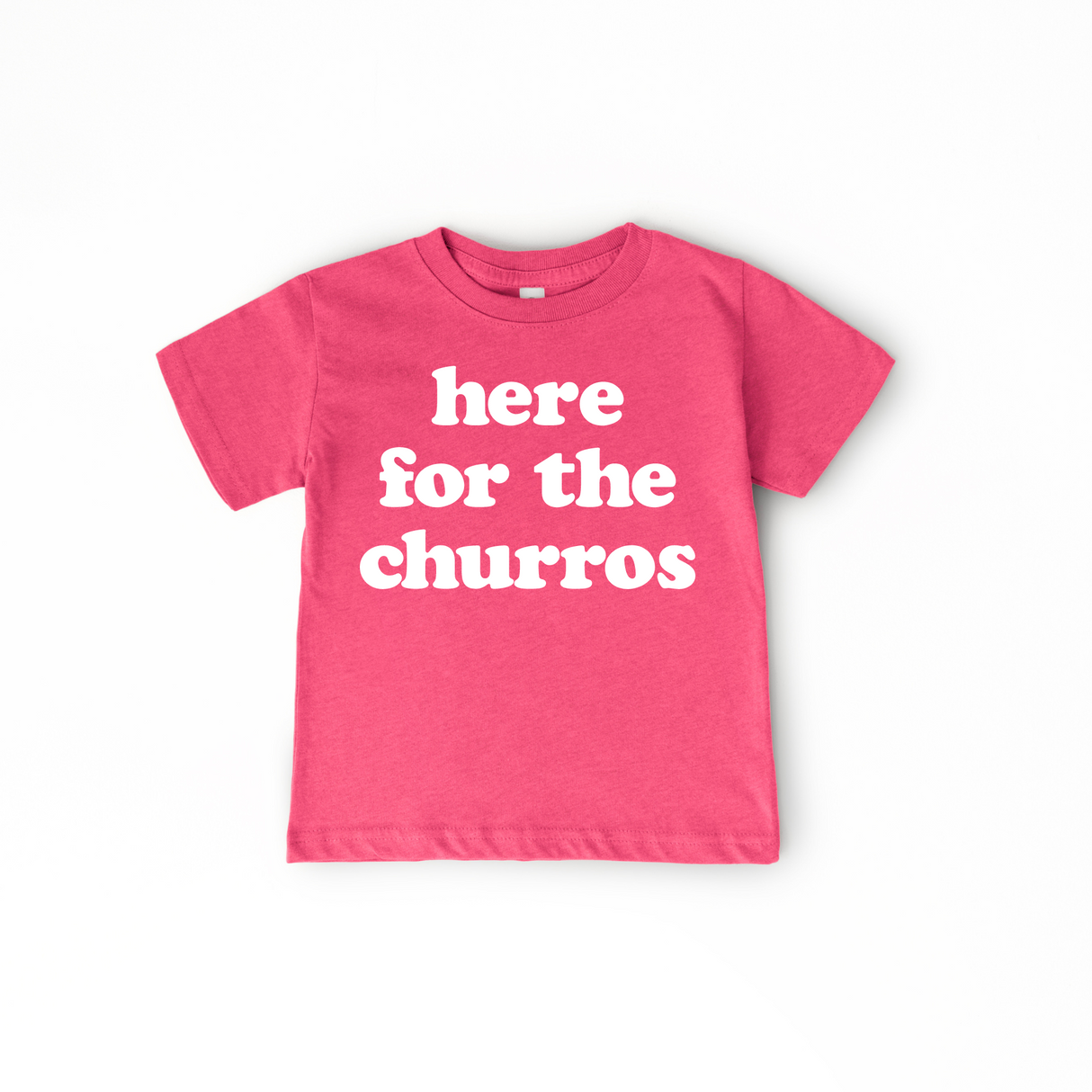 Here for the Churros Tee