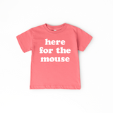 Here for the Mouse Tee