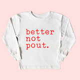 Better Not Pout Christmas Shirt