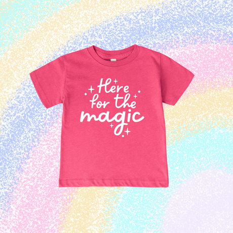 Here for the Magic Tee