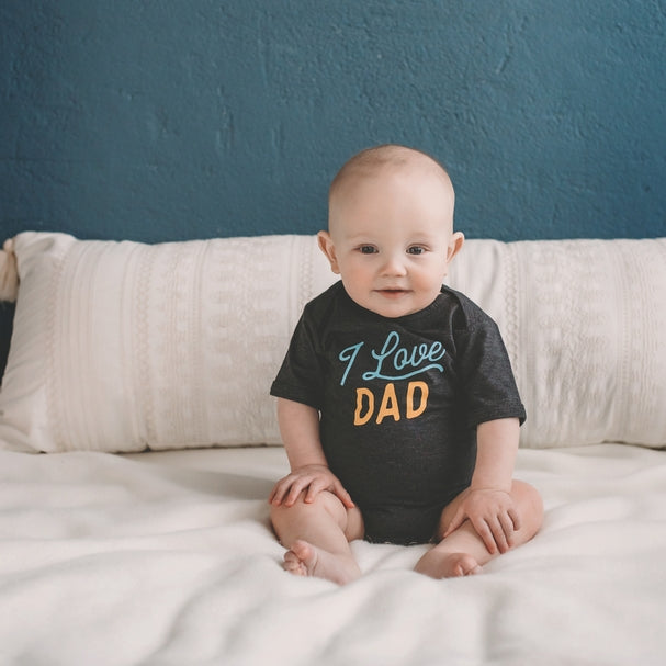 I Love Dad Bodysuit - HoneyBug 