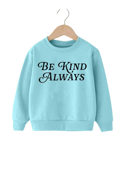 Be Kind Always Pullover