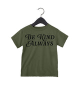 Be Kind Always Tee