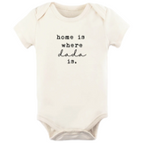 Home is Where Dada Is - Organic Cotton Bodysuit - HoneyBug 