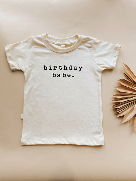 Birthday Babe - Organic Cotton Tee