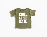 Cool Like Dad Tee