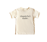 thankful dude. tee