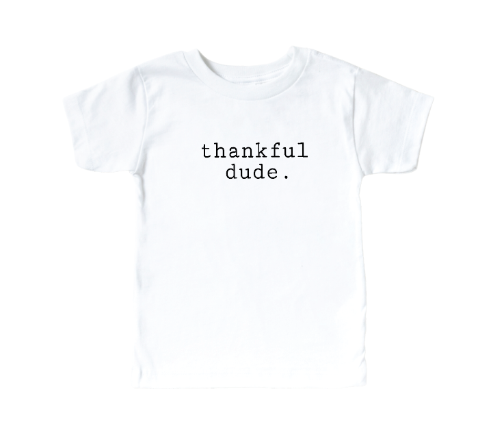 thankful dude. tee