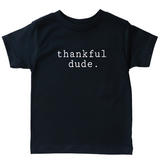 thankful dude. tee