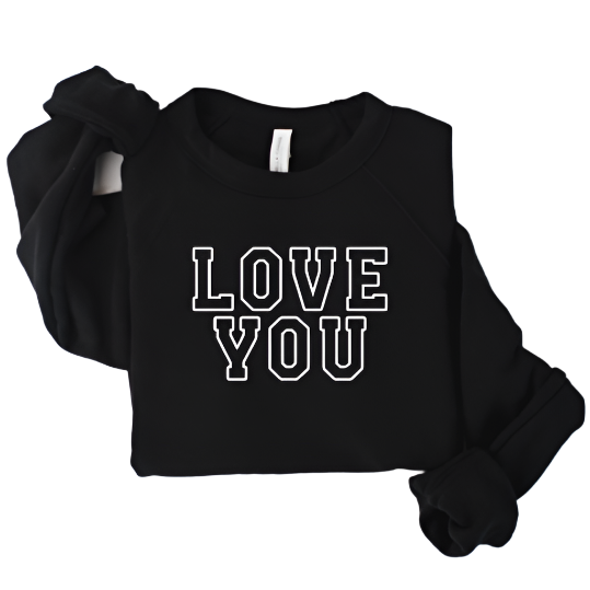 Love You Varsity Sweatshirt