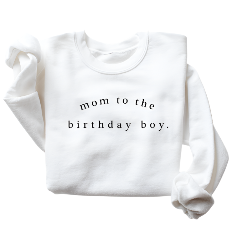 Mom to the Birthday Boy Sweatshirt