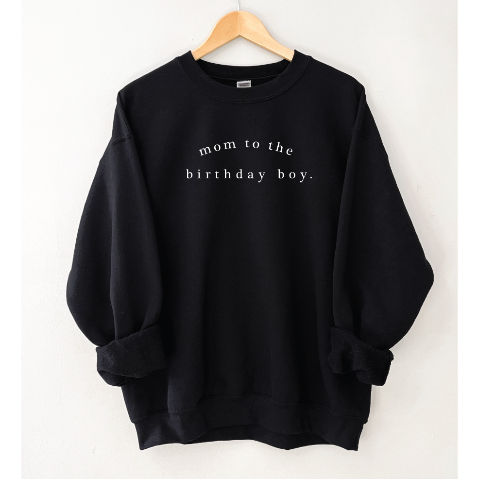 Mom to the Birthday Boy Sweatshirt