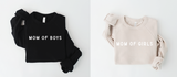 Mom Of Boys + Mom of Girls Sweatshirt