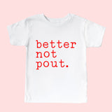 Better Not Pout Christmas Shirt