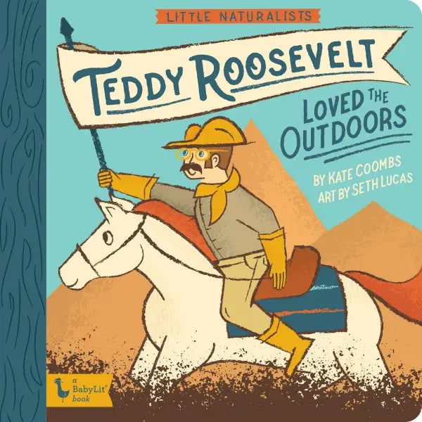 Little Naturalists: Teddy Roosevelt Loved the Outdoors