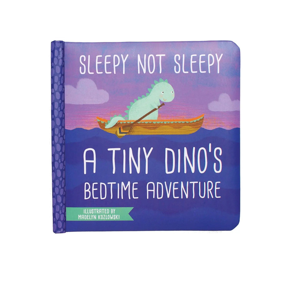 Sleepy Not Sleepy - A Tiny Dino's Bedtime Adventure Board Book by Manhattan Toy - HoneyBug 