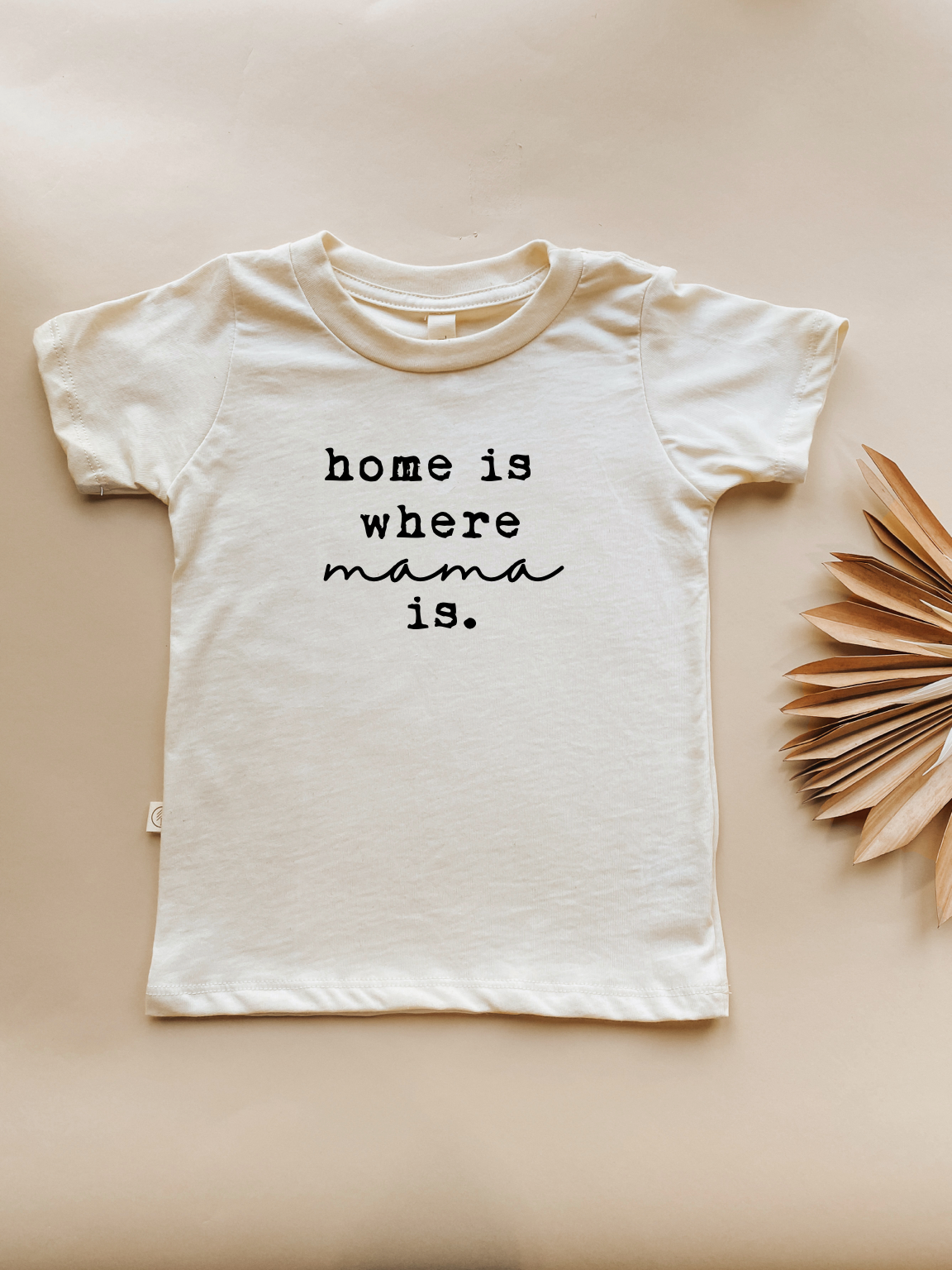 Home is Where Mama Is - Organic Tee