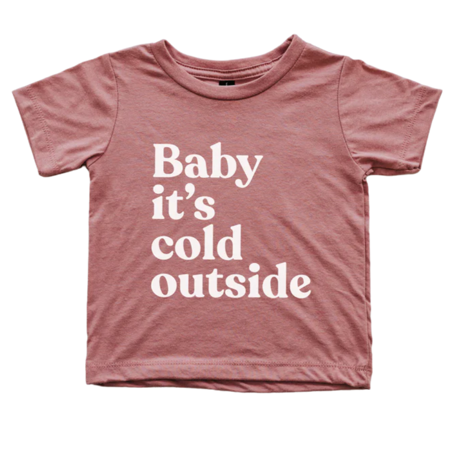 Baby It's Cold Outside Tee - Mauve - HoneyBug 